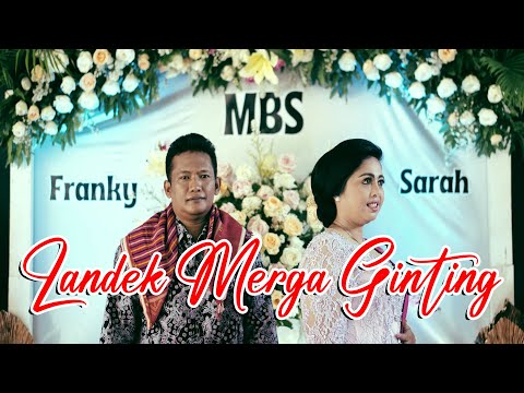 LANDEK MERGA GINTING - KERJA ADAT MBS "FRANKY & SARAH" | WEDDING KARO 2023