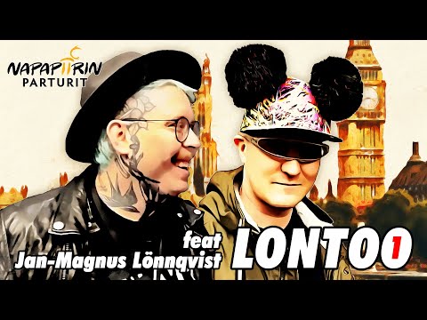 Napapiirin Parturit - Lontoossa! Osa 1.