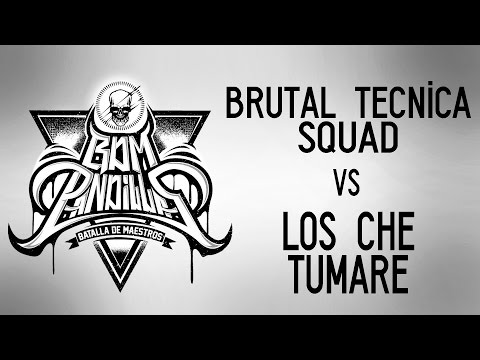 BDM PANDILLAS / Brutal Tecnica Squad vs Los Che-Tumare