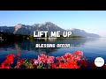 Lift Me Up (Lyrics) | Blessing Offor