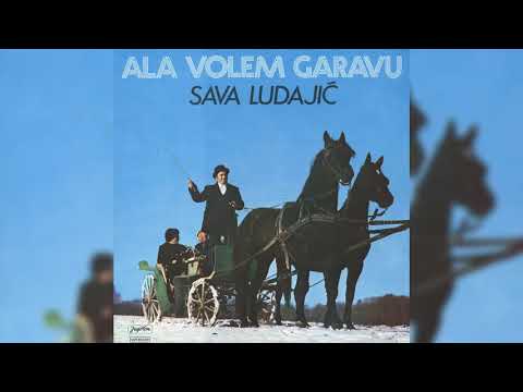 SAVA LUDAJIĆ - AJ, BEREM GROŽĐE