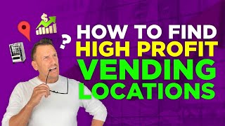 How to get VENDING MACHINE LOCATIONS that make $1,000 A MONTH (GUARANTEED)