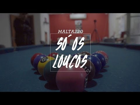 MALTA220 - Só os loucos part. DIT  (VIDEOCLIPE OFICIAL)