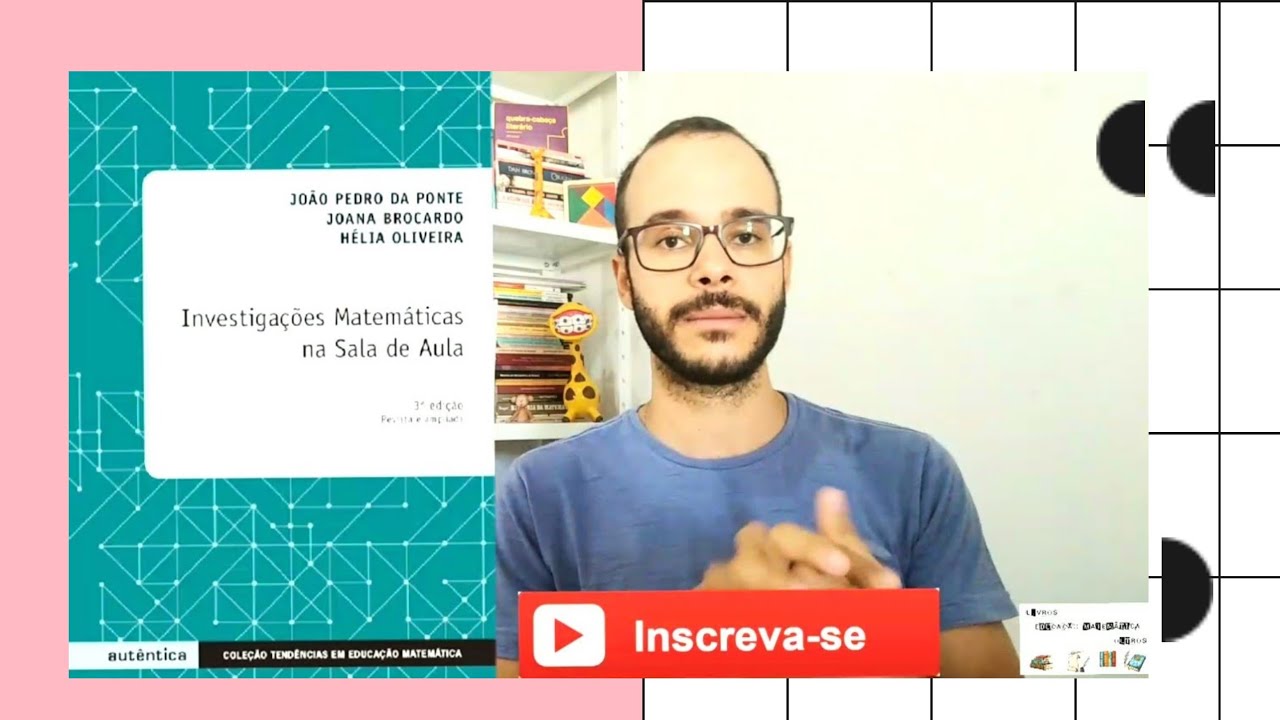 Investigações Matemáticas na Sala de Aula | João Pedro da Ponte, Joana Brocardo e Hélia Oliveira