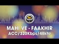 Mahi Ve - Faakhir