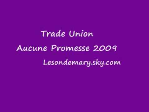 Trade Union - Aucune Promesse 2009