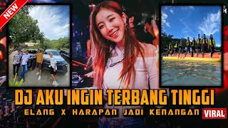 Download lagu DJ DUGEM FULL BASS 2024 !! DJ Elang [Aku Ingin Terbang Tinggi] X DJ Harapan Menjadi Kenangan mp3