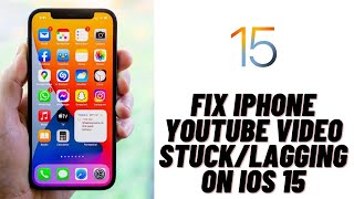 6 Methods to Fix iPhone YouTube Video Stuck/Lagging on iOS 15