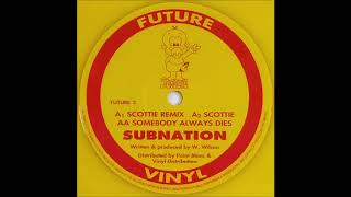 Subnation - Somebody Always Dies