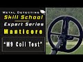 Minelab Manticore M9 Coil Test