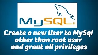 Create new MySQL user for your Database and Grant all privileges