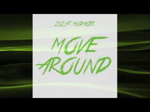 Hudacek ft. 2l'z - Move Around (Official Audio)
