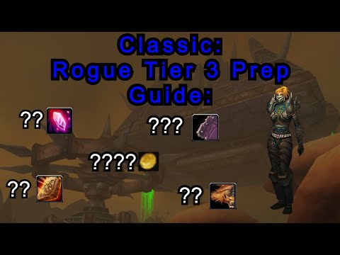 Classic WOW Phase 6 Rogue Tier 3 Prep Guide