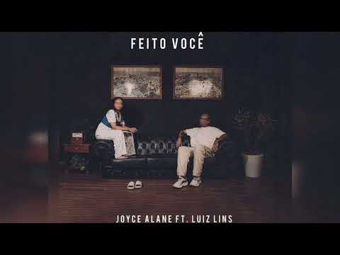 Feito Você - Luiz Lins Ft Joyce Alane