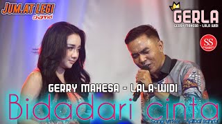 Download lagu BIDADARI CINTA | GERLA Gerry mahesa feat Lala widi the best Couple mp3