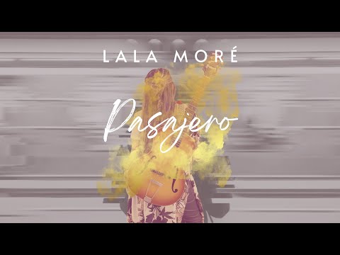 Lala Moré - Pasajero (Lyric video)