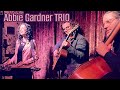 Don't Be Afraid of Love Abbie Gardner Trio