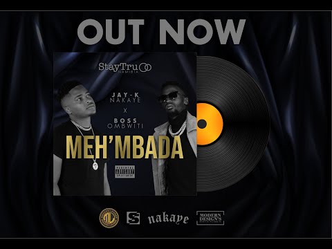 Jay-K Nakaye - Meh'Mbada Ft, Boss Ombwiti (Lyric Video)