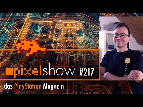 Pixelshow - Das PS4 Games-Magazin #217 Thema: My PS4 Life