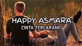 Download lagu Happy Asmara - Cinta Terlarang (Lirik) mp3