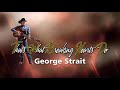 George Strait - That's What Breaking Hearts Do (Karaoke)