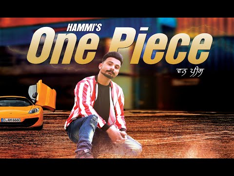 Hammi Soni One Piece Hammi .... Official Track With Lyrical video