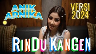 Download lagu RINDU KANGEN - ANIK ARNIKA | VIDEO LIRIK mp3