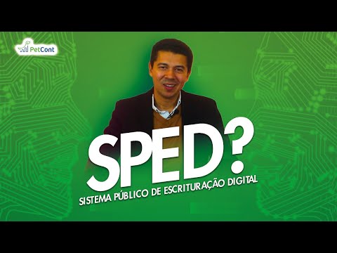 O que é SPED? (Sistema Publico de Escrituração Digital) | Ronaldo Dias | PetCont