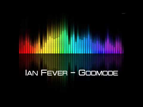 Ian Fever - Godmode | FreshMusic