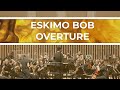 Eskimo Bob Overture Performed By A 60 Piece Orchestra