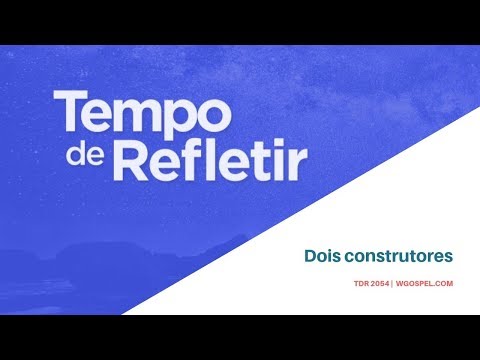Tempo de Refletir 2054 - Dois construtores