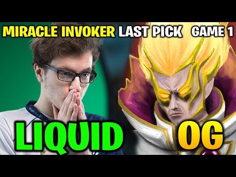LIQUID vs OG TI8 - MIRACLE INVOKER LAST PICK - Game 1