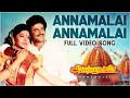 Tamil Old Songs Annamalai Movie Songs Annamalai Annamalai Full Video Song