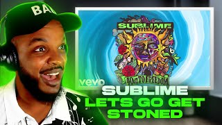 🎵 Sublime - Lets Go Get Stoned REACTION