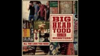 Big Head Todd and the Monsters -  Josephina    2014