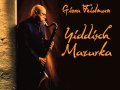 Giora Feidman - Yiddisch Mazurka