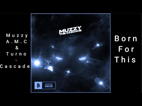 Muzzy &  A.M.C & Turno - Cascade / Born For This (Service Unobtainable Mashup)