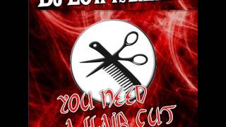 DJ LOW VS BARBINO  -YOU NEED A HAIR CUT 2K13 (RADIO EDIT)