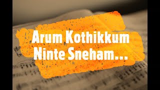 Arum Kothikkum Ninte Sneham Song With Lyrics  Mala