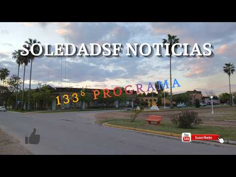 Soledadsf Noticias 133º Programa