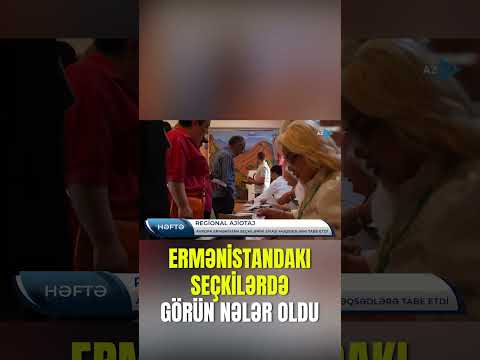 Ermənistandakı seçkilərdə görün nələr oldu