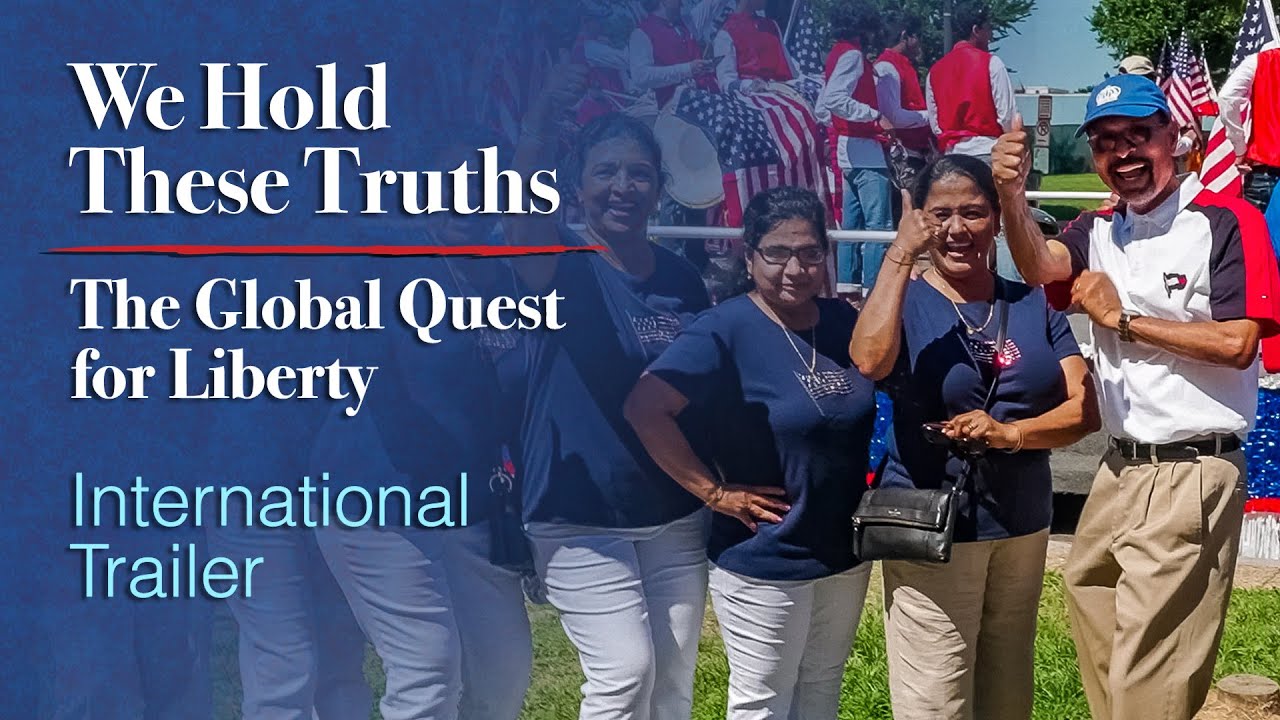 International Trailer | We Hold These Truths: The Global Quest for Liberty