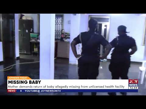 Missing baby: Mother demands return of baby allegedly missing from unlicensed health facility