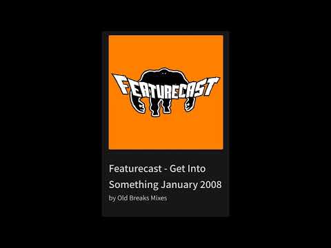 Featurecast-Get-Into- Something- Funky 2008 Mix