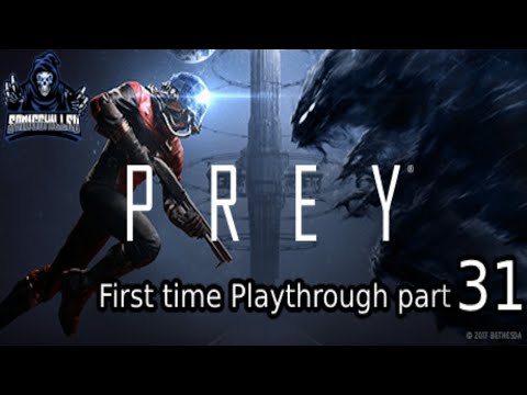 Prey First time playthrough/walkthrough part 31