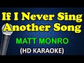 IF I NEVER SING ANOTHER SONG Matt Monro HD Karaoke