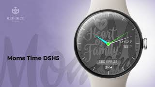 Moms Time DSH5 Watch Face | Red Dice Studio