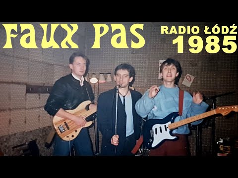 FAUX PAS - Sesja Radio Łódź 1985