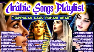 Download lagu Kumpulan LAGU ARAB (Arabic Christian Songs - LAGU ARABIC - Arabic Songs Playlist) mp3