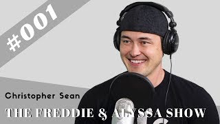 The Freddie & Alyssa Show - Christopher Sean - #001 video
